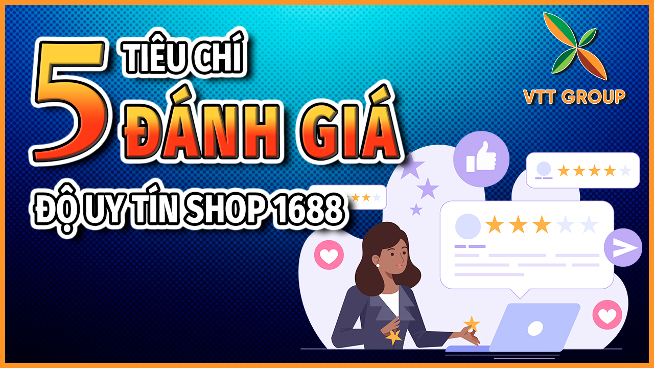 5 tiêu chí đánh giá độ uy tín shop 1688